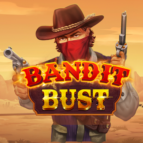Bandit Bust