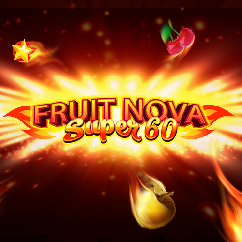 Fruit Super Nova 60