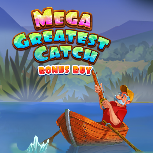 Mega Greatest Catch Bonus Buy