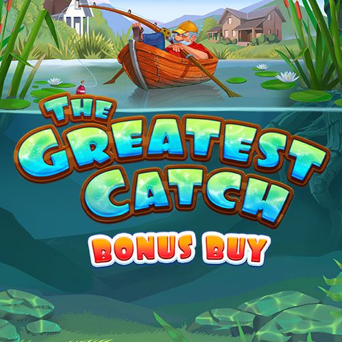 The Greatest Catch Bonus Buy